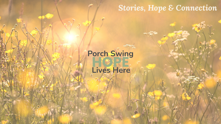 finding rest blog for porch swing hope, stories, hope and connection, hope lives here, field of yellow flowers at sunrise, hymn stories and meanings, sabbath, day of rest